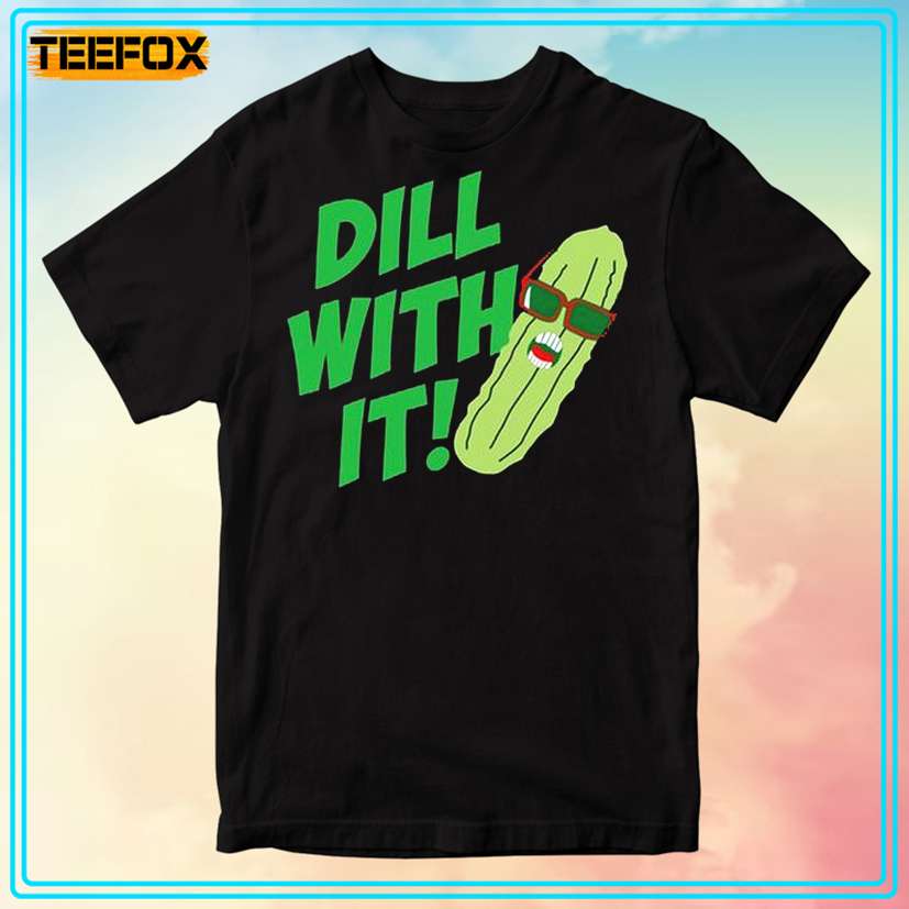 Dill With It Pickle Unisex T-Shirt