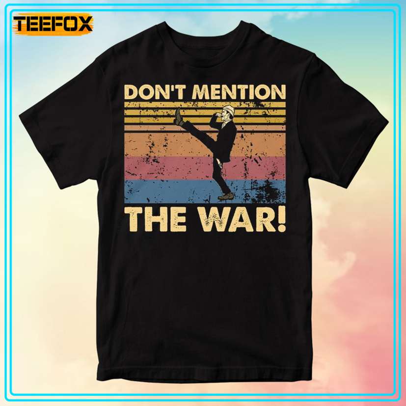 Don't Mention The War Fawlty Towers The Germans T-Shirt