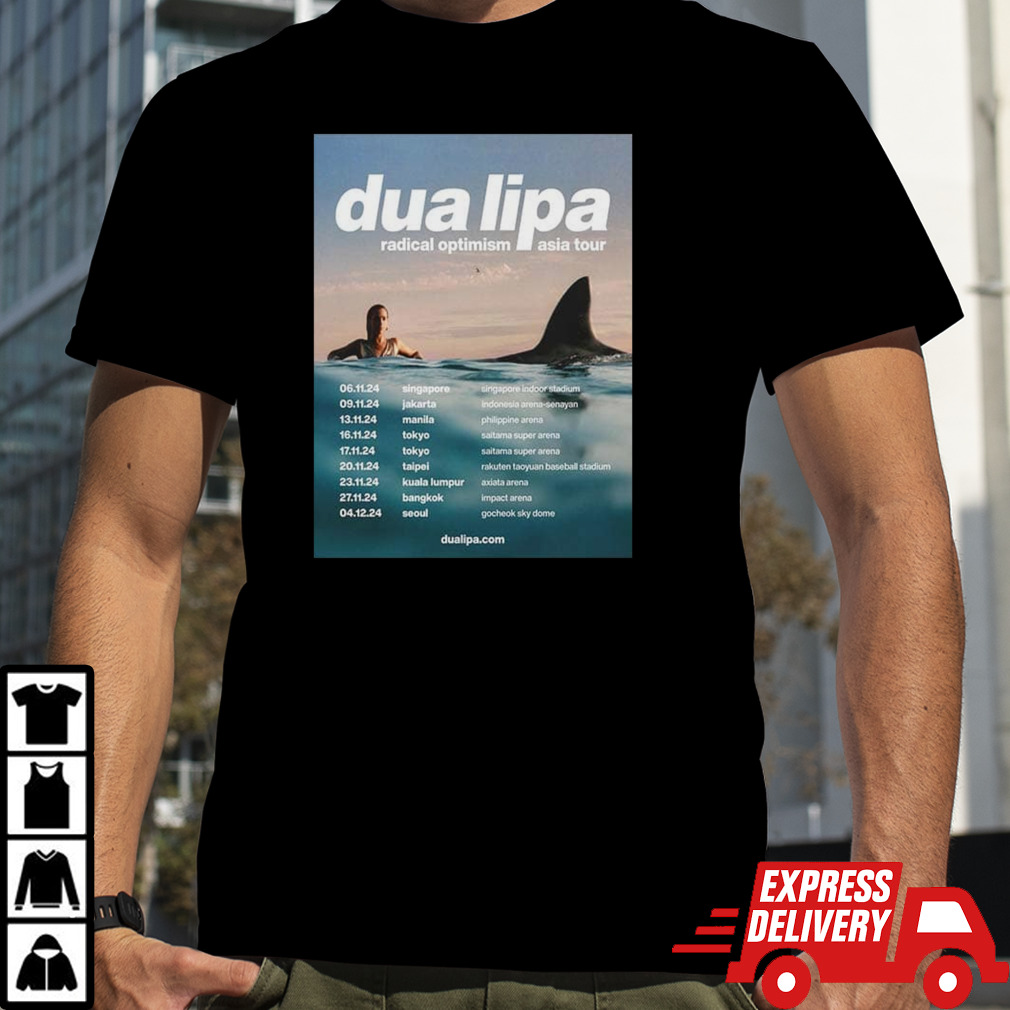 Dua Lipa The Asia Dates For Her Radical Optimism Tour 2024 shirt