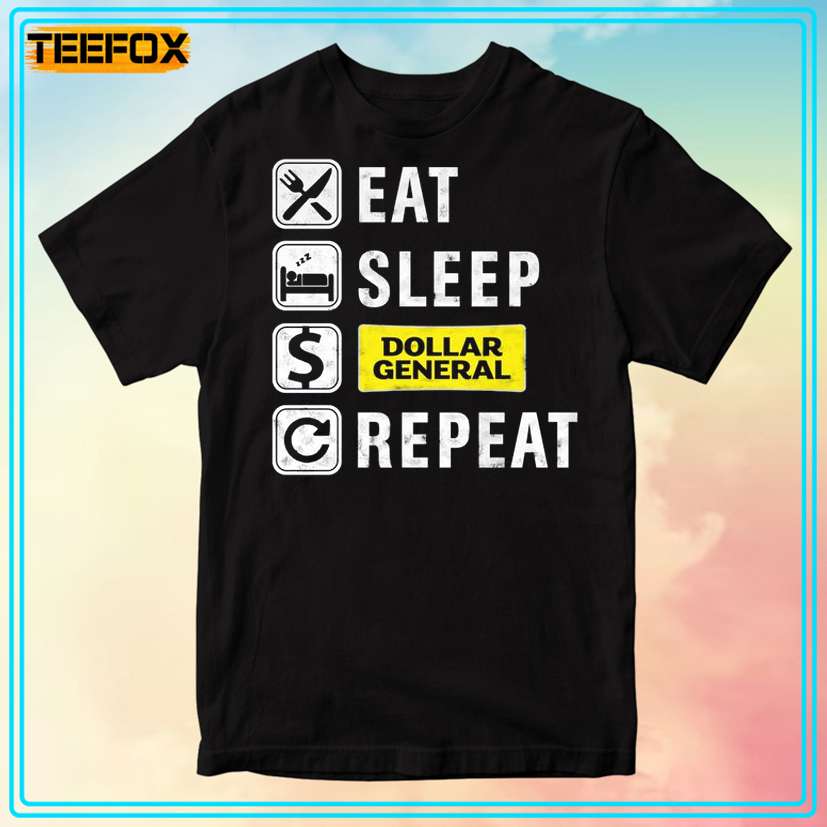 Eat Sleep Dollar General Repeat Unisex T-Shirt