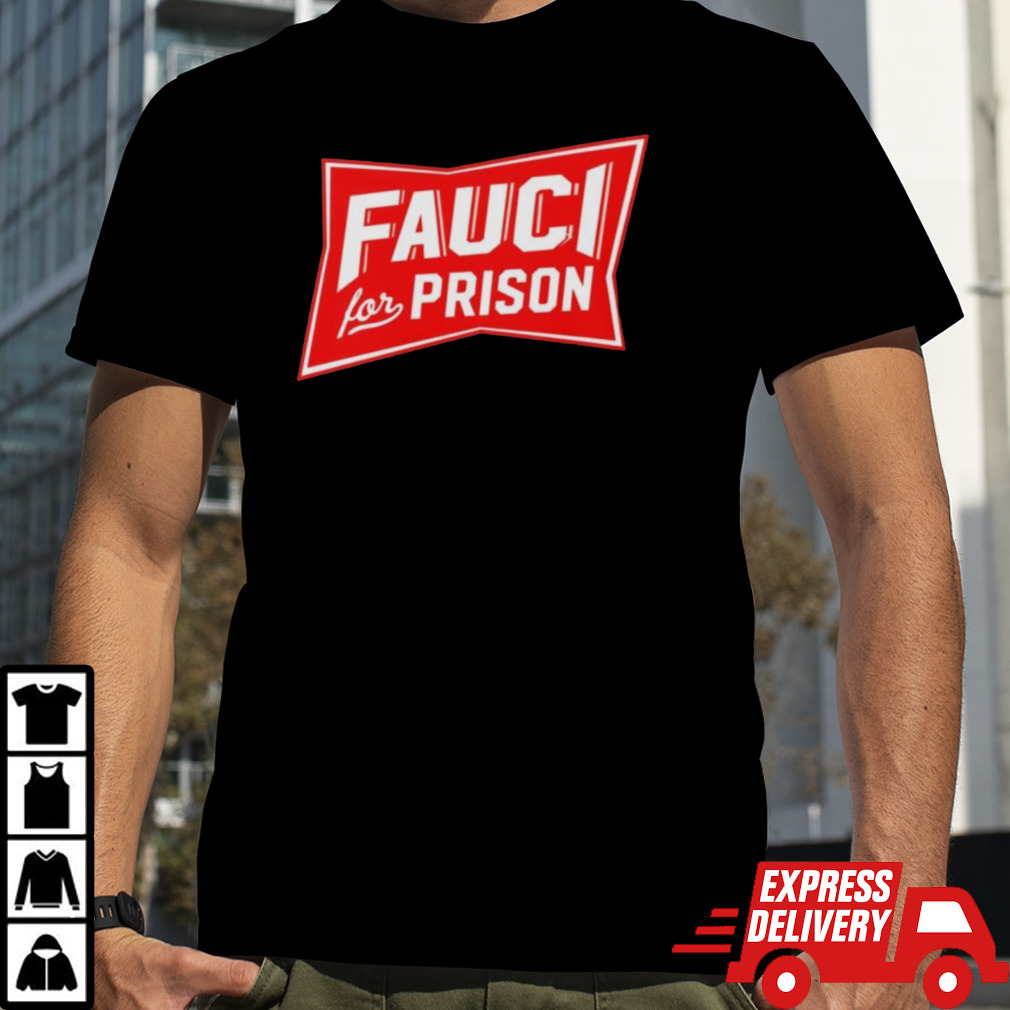 Fauci For Prison 2024 Shirt