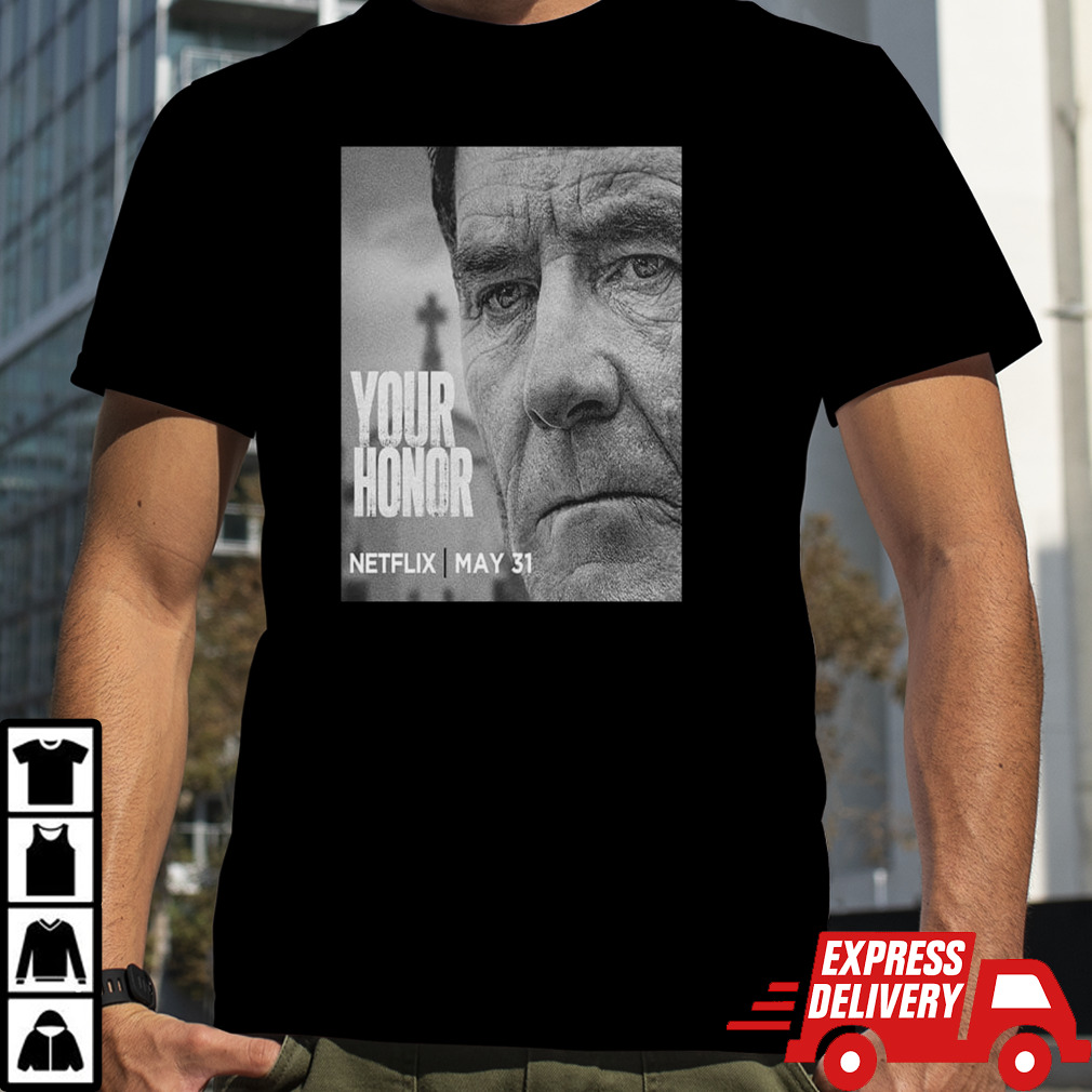 Film Your Honor Seasons 1 And 2 Releasing On Netflix May 31st 2024 shirt