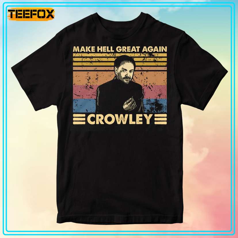 Make Hell Great Again Crowley Supernatural T-Shirt