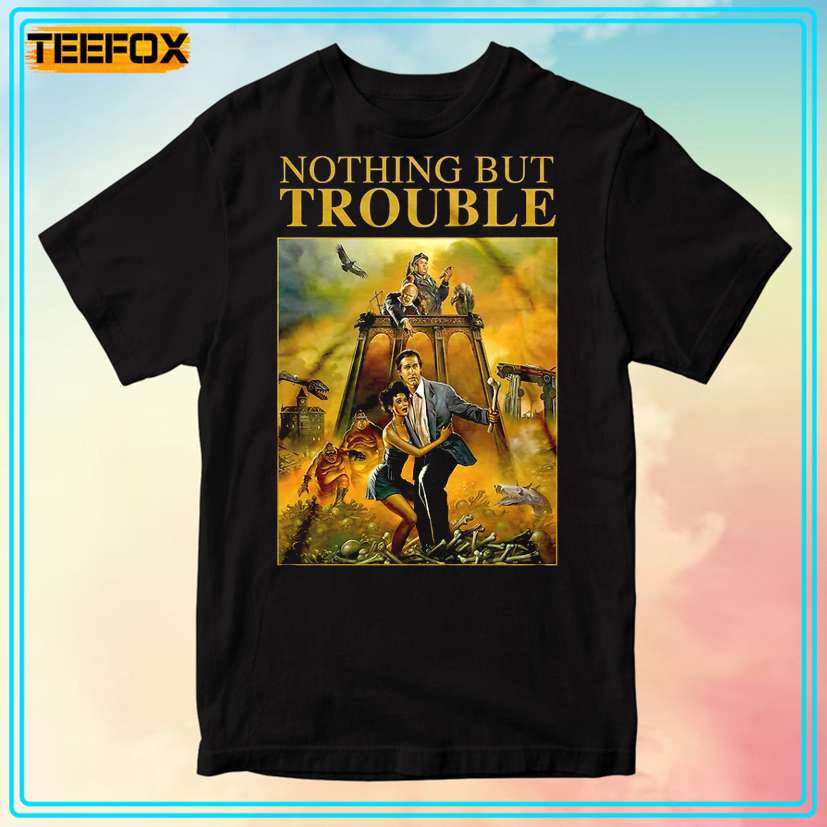 Nothing But Trouble Movie 1991 T-Shirt