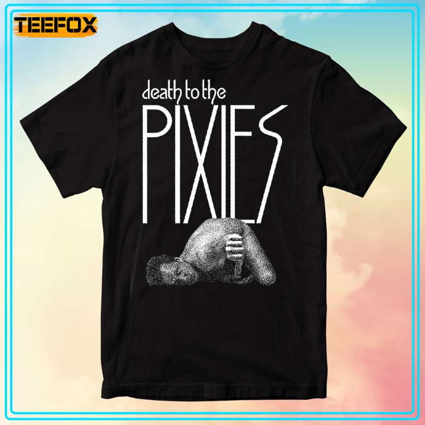 Pixies Death to the Pixies Unisex T-Shirt