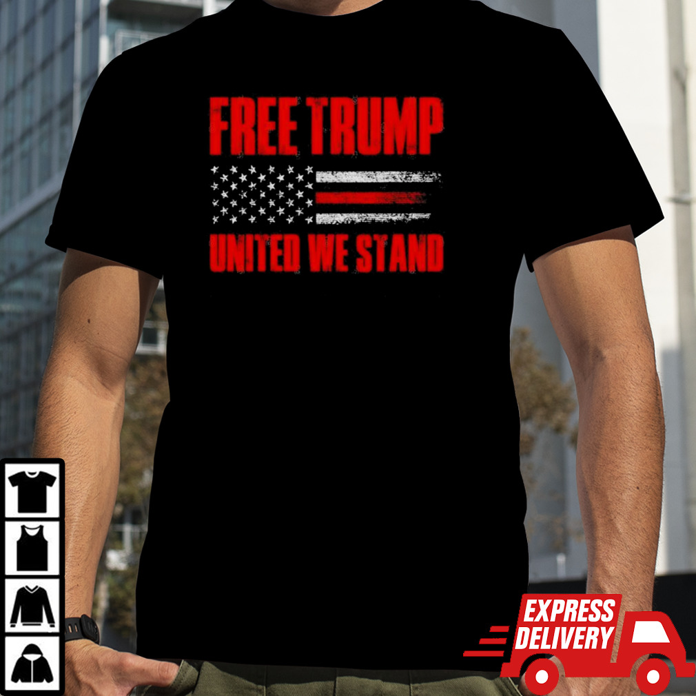 Free Trump United We Stand 2024 T-Shirt