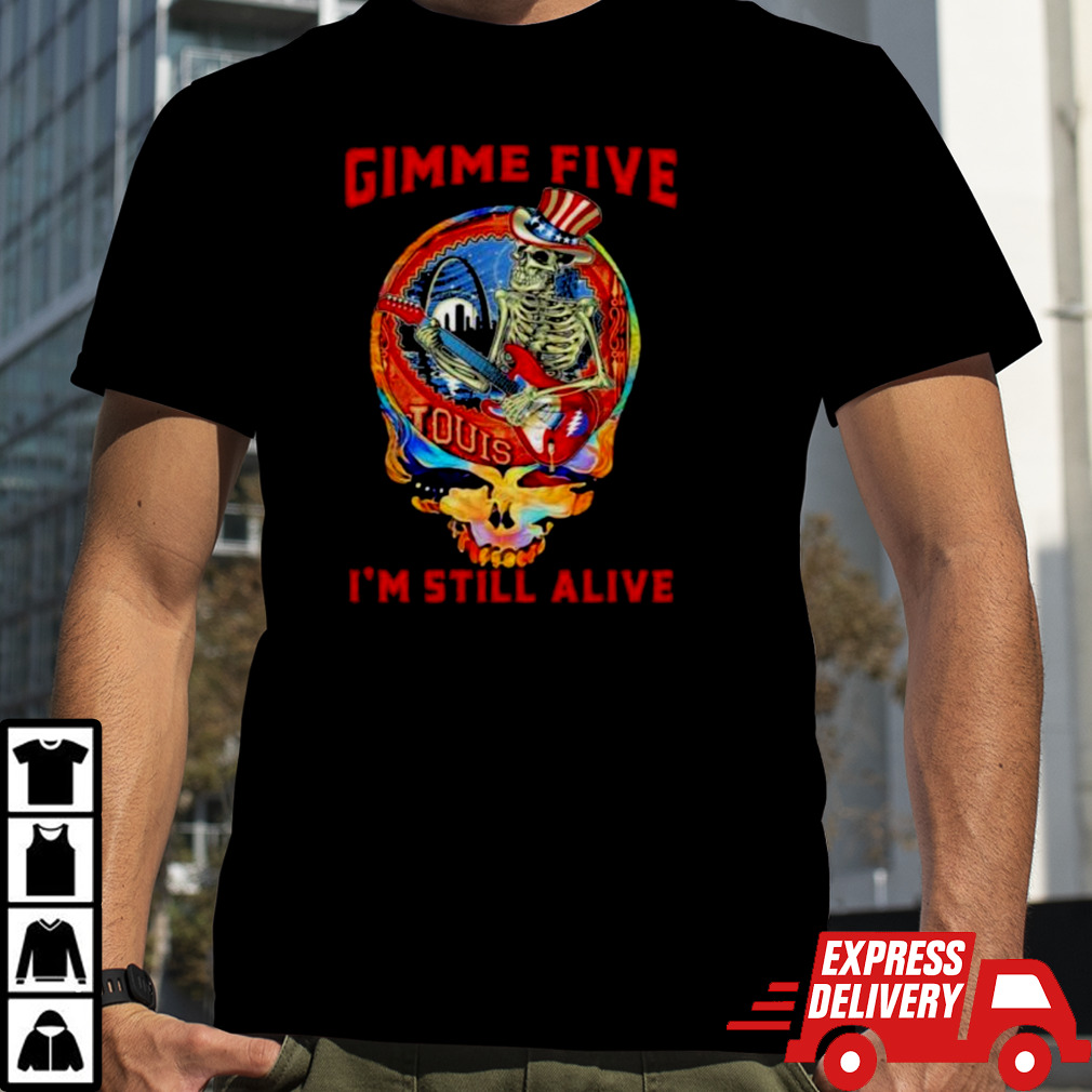 Grateful Dead Gimme Five I’m Still Alive Shirt