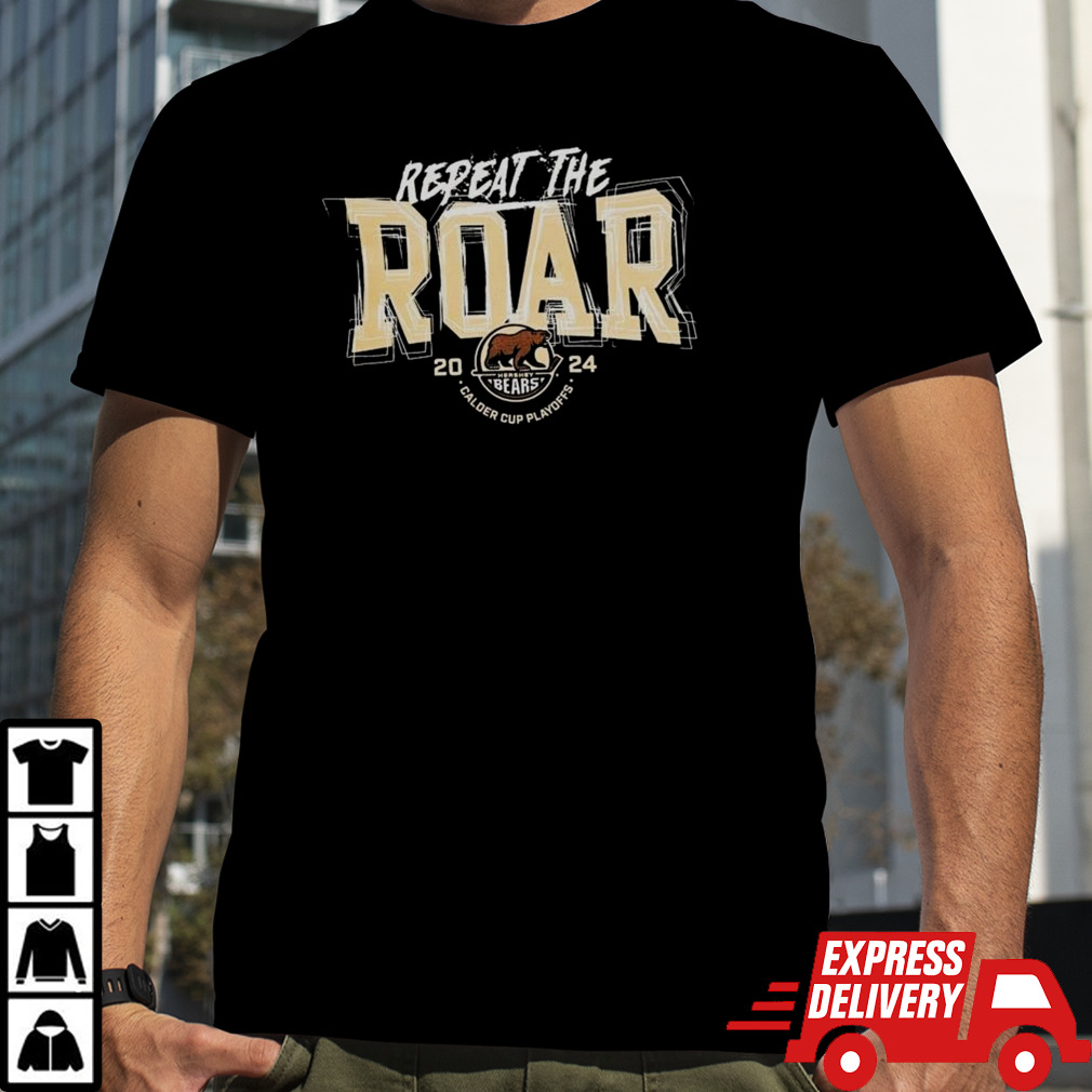 Hershey Bears 2024 Calder Cup Playoffs Repeat the Roar AHL Shirt