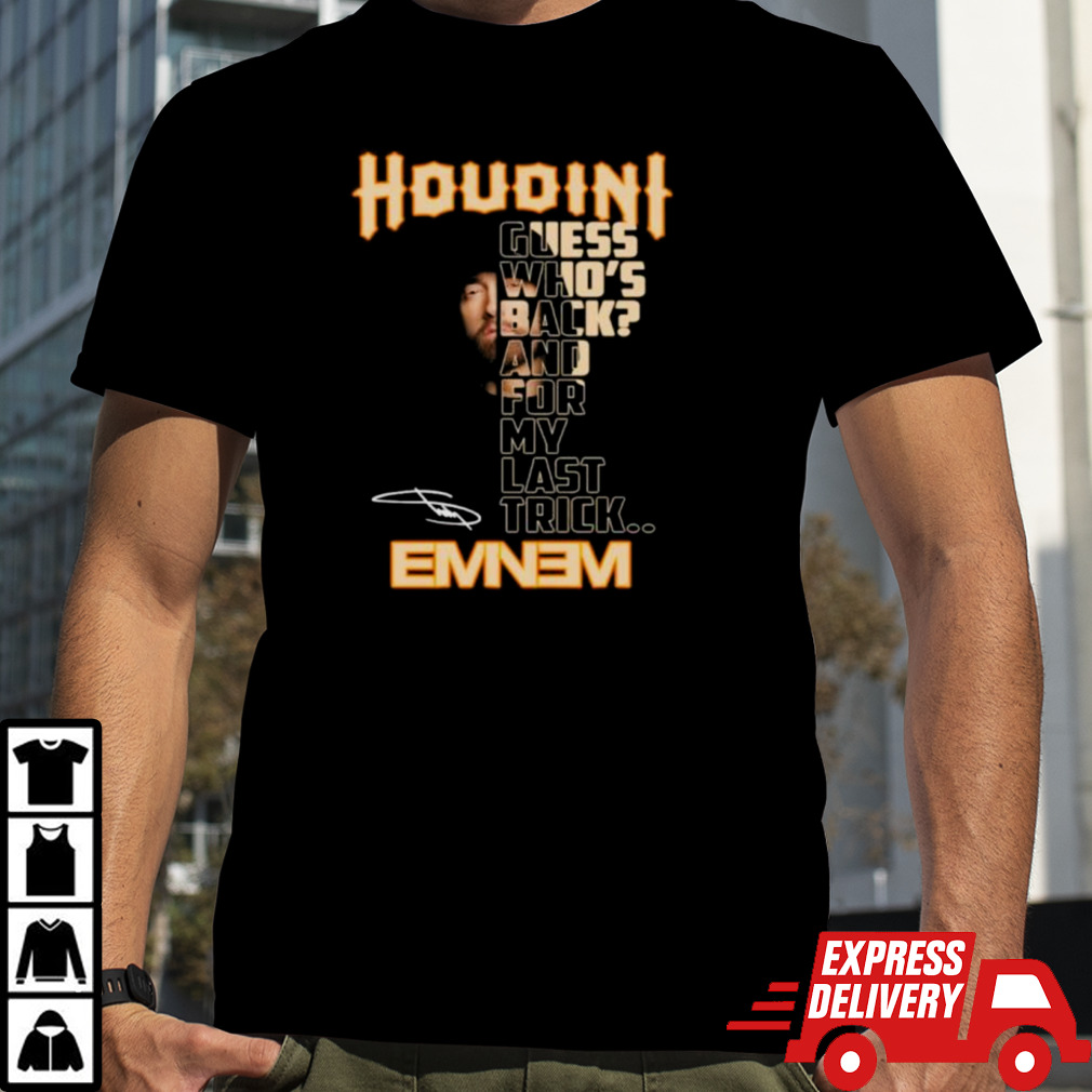 Houdini Eminem Guess Who’s Back And For My Last Trick Shirt