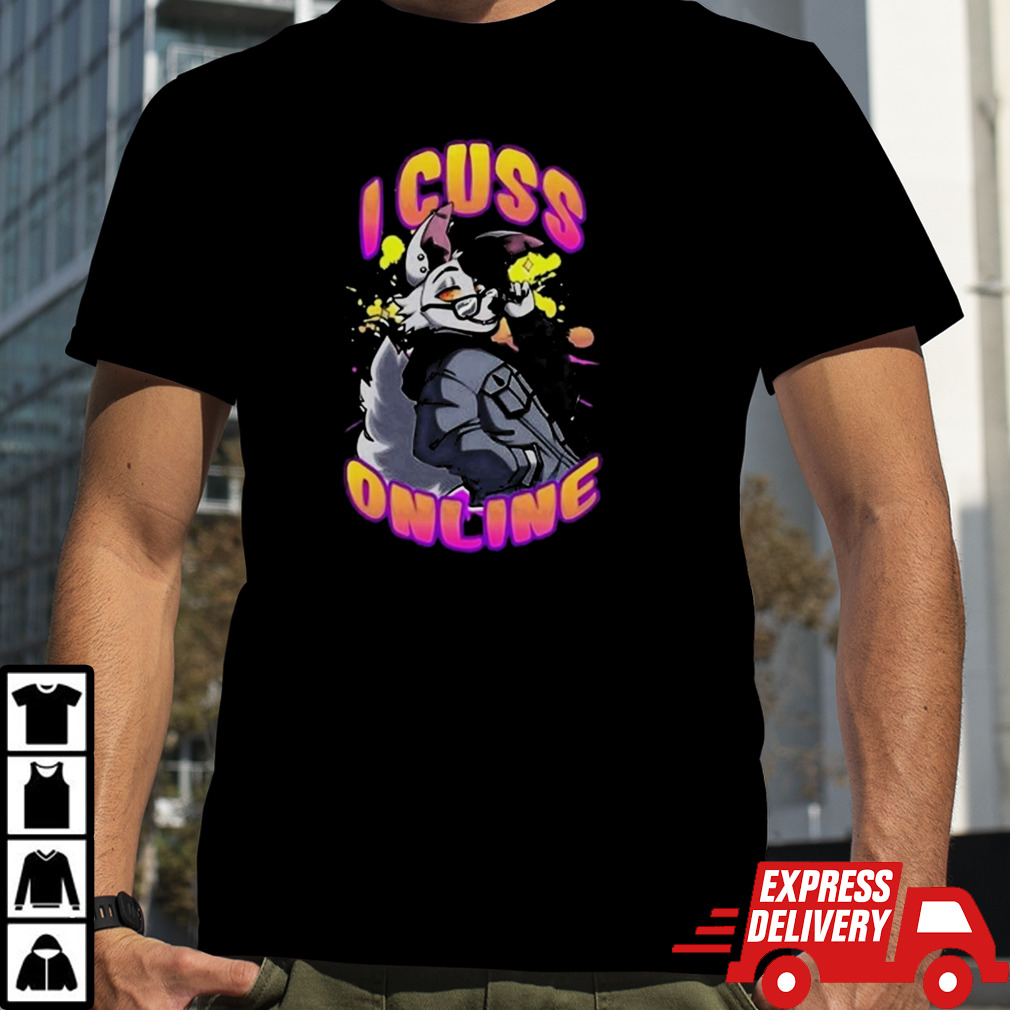 I cuss online shirt