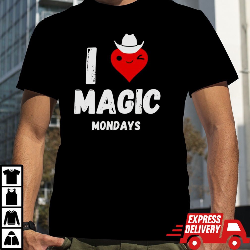 I love magic mondays shirt