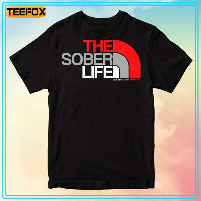 The Sober Life Sober Mode Unisex T-Shirt