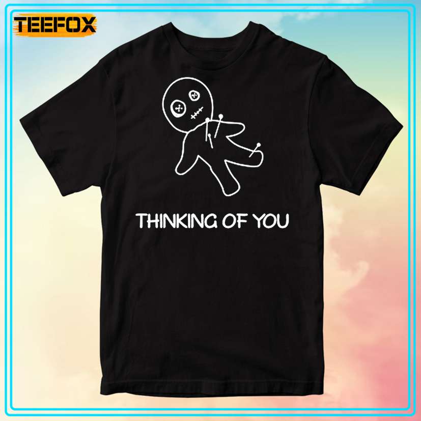 Thinking Of You - Voodoo Doll Unisex T-Shirt