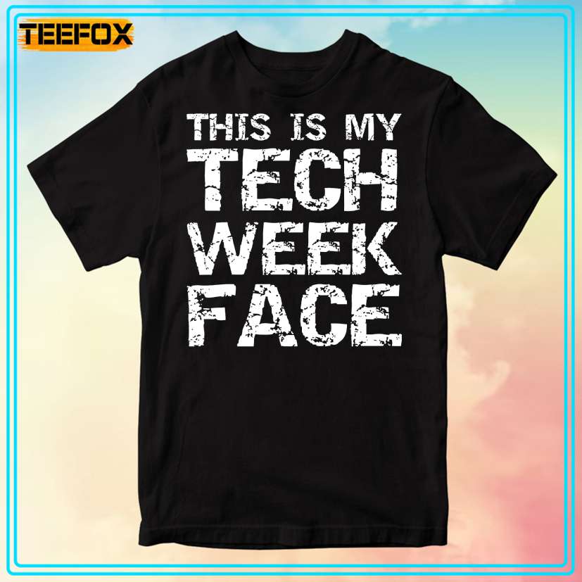 This Is My Tech Week Face Unisex T-Shirt