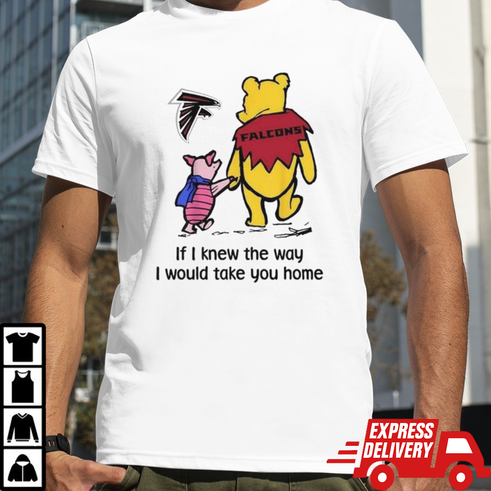 Atlanta Falcons Winnie The Pooh If I Knew The Way I Would Take You Home T-shirt