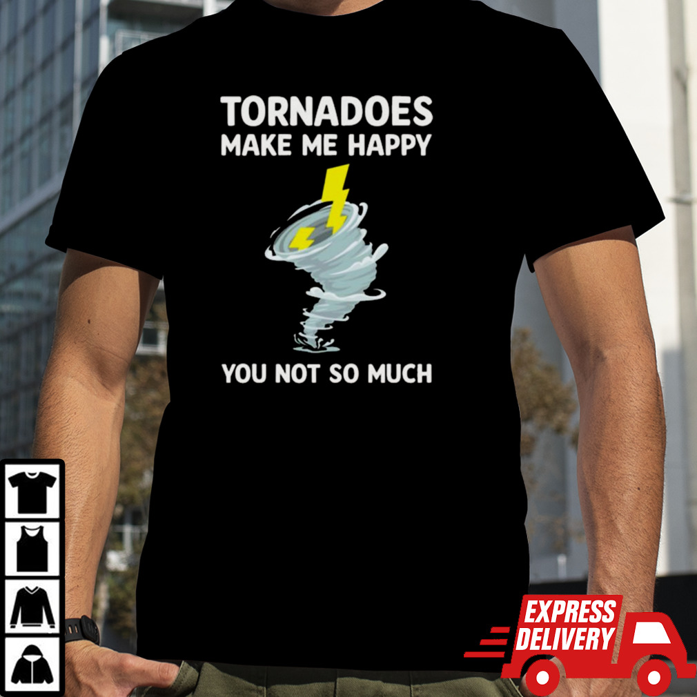 James Spann Tornadoes Make Me Happy You Not So Much T-shirt