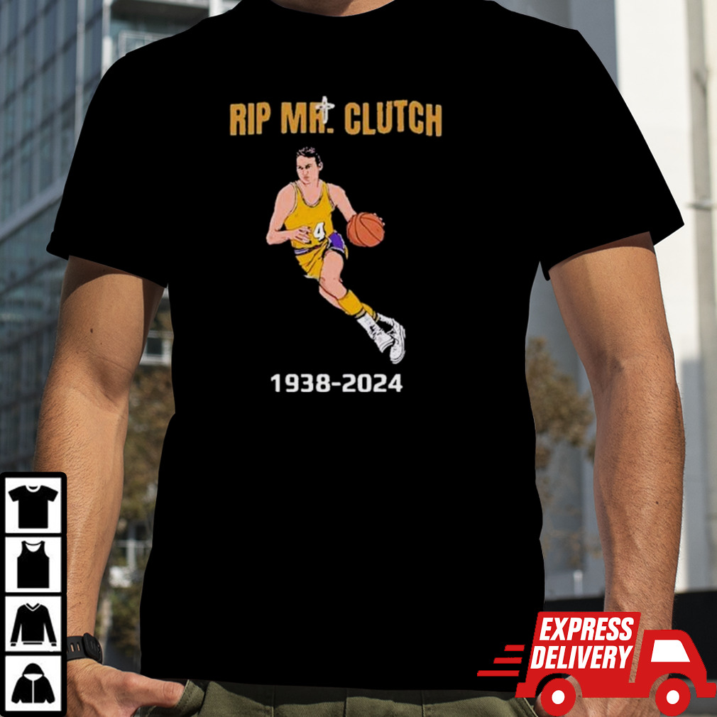 Jerry West Rip Mr Clutch 1938-2024 shirt