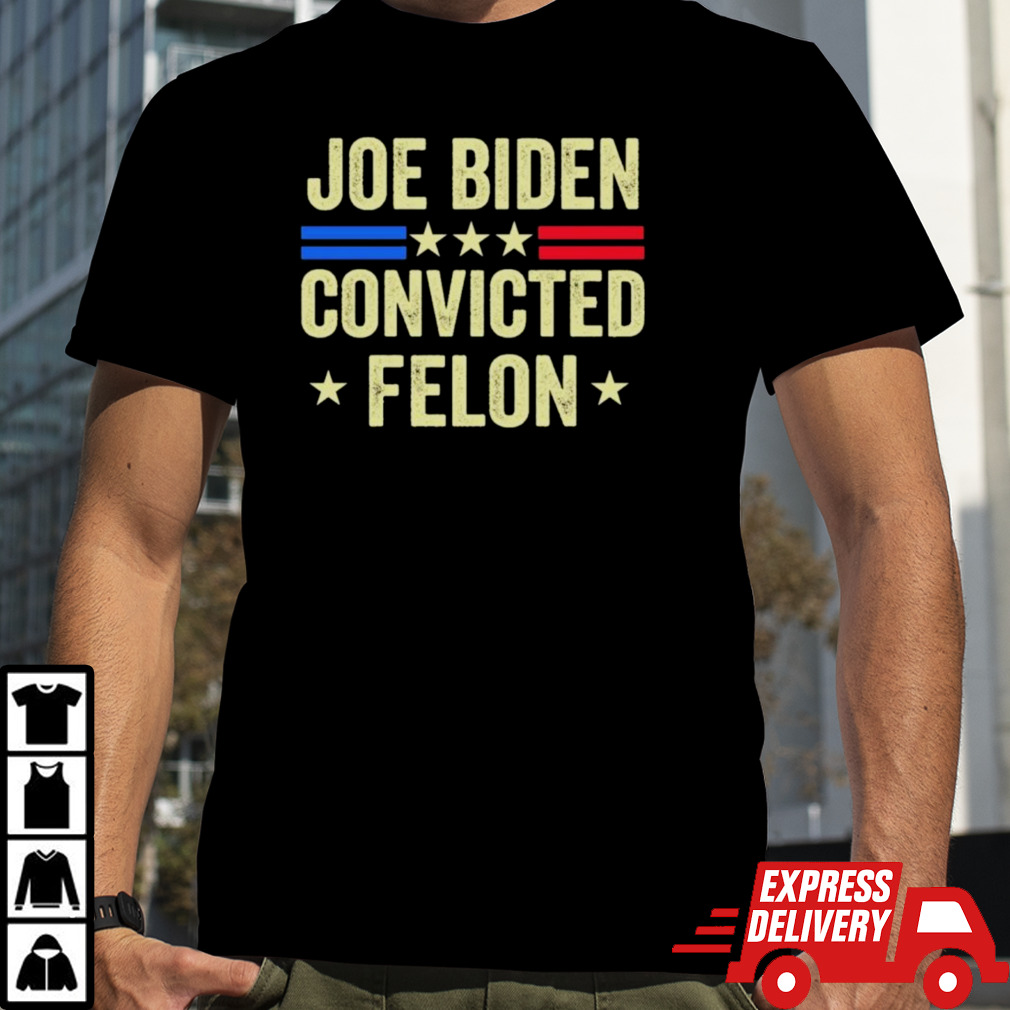 Joe Biden Convicted Felon T-Shirt