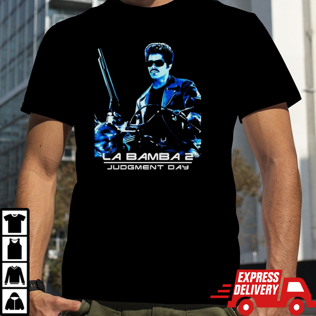 La Bamba 2 Judgment Day T-shirt