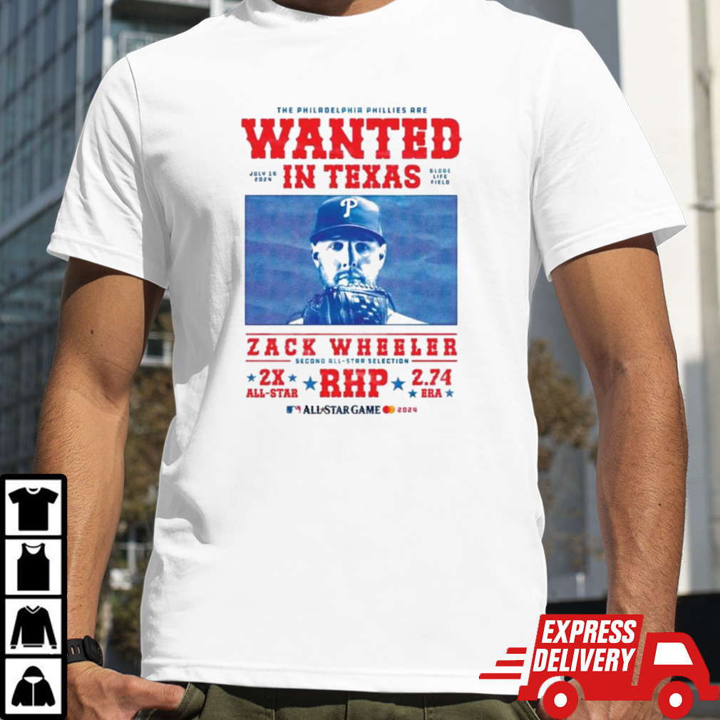 The Philadelphia Phillies Are Wanted In Texas Zack Wheeler All Star Game T-shirt