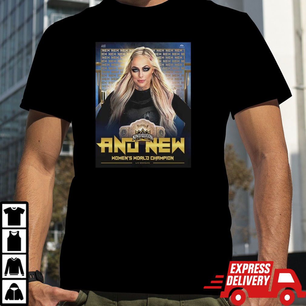 Liv Morgan The New Women’s World Champion WWE King And Queen Of The Ring 2024 shirt