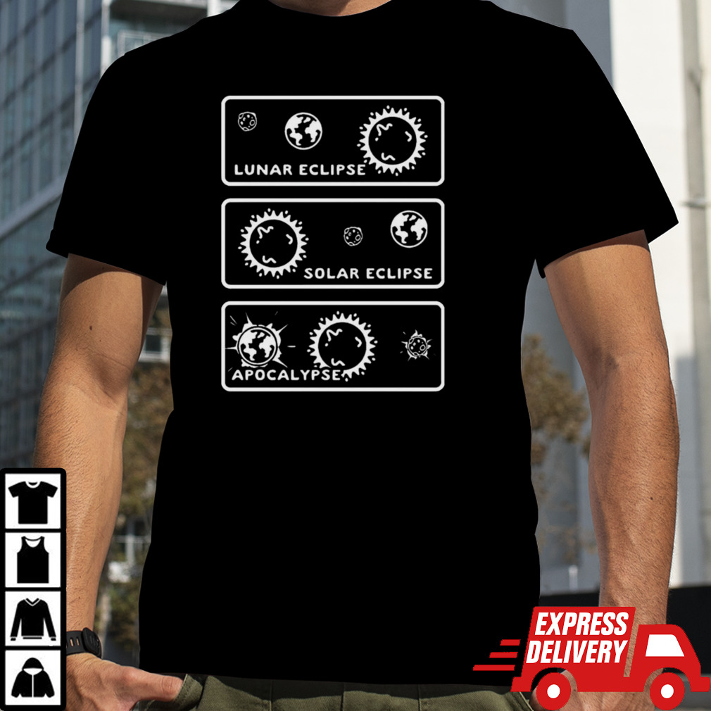 Lunar eclipse solar eclipse apocalypse shirt