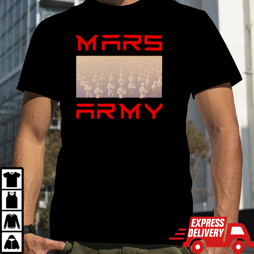 Mars Army 2 shirt