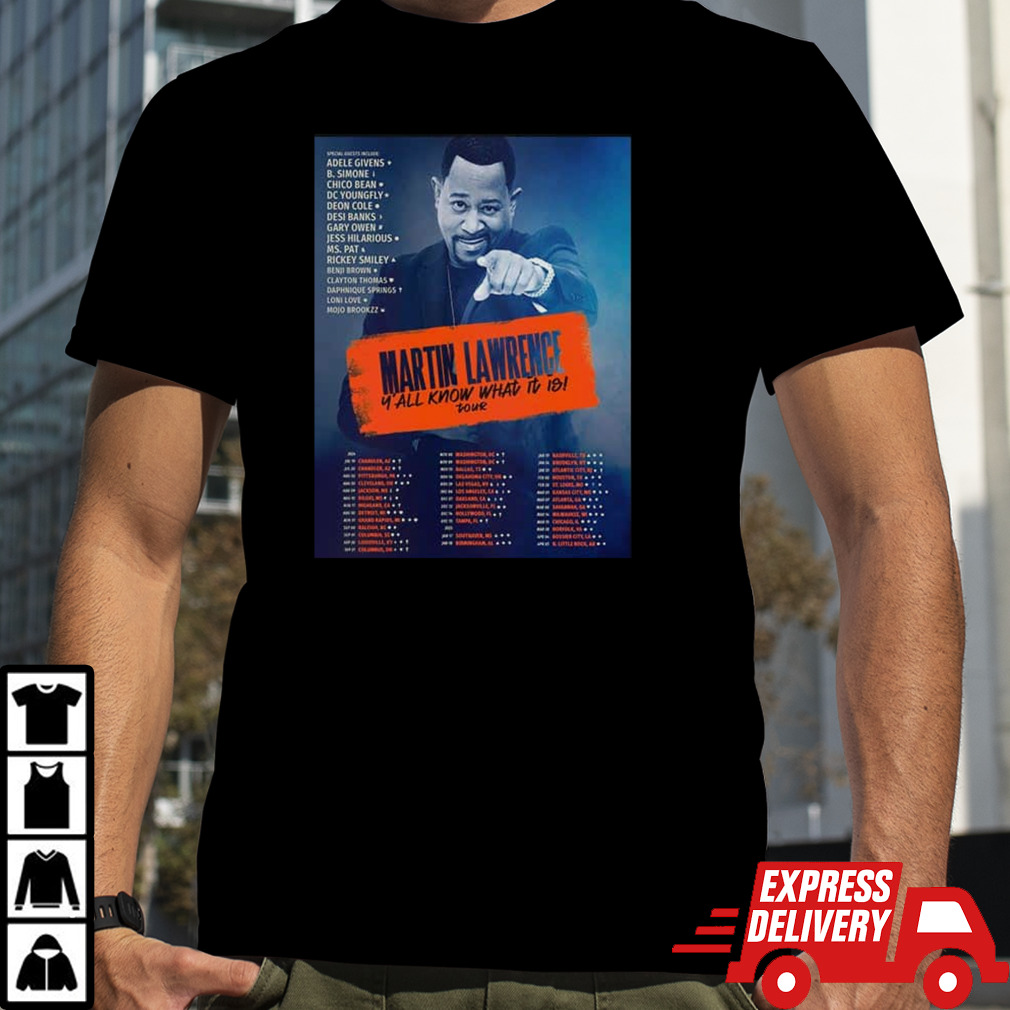 Martin Lawrence Y’all Know What It Is Tour 2024 Schedule List Date T-Shirt