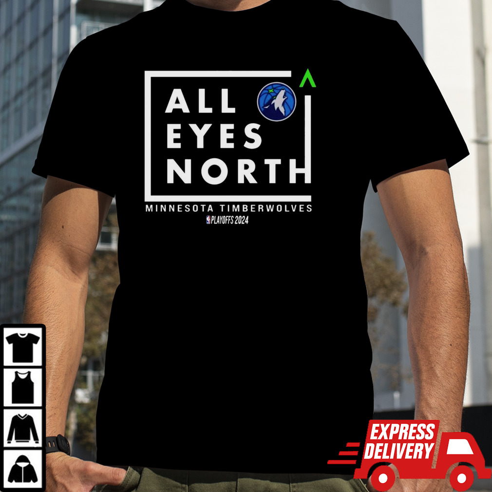 Minnesota Timberwolves Basketball all eyes north shirt