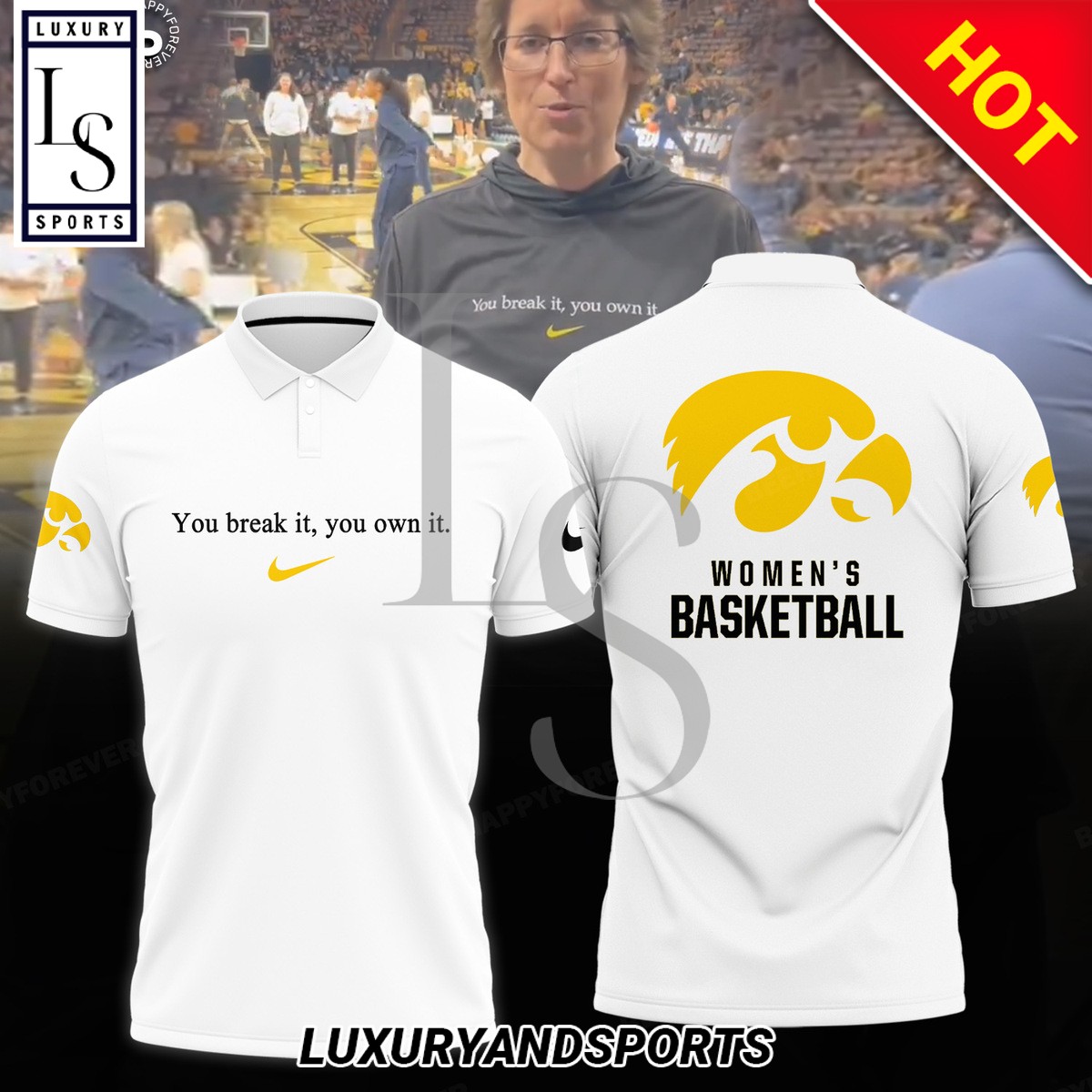 You Break It You Own It Iowa Hawkeyes Womens Basketball Nike White Polo Shirt