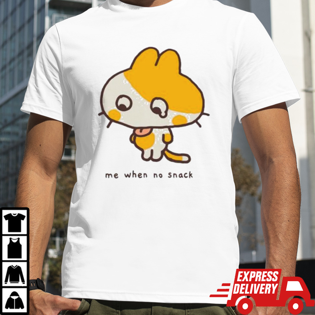 Cat Me When No Snack T-shirt