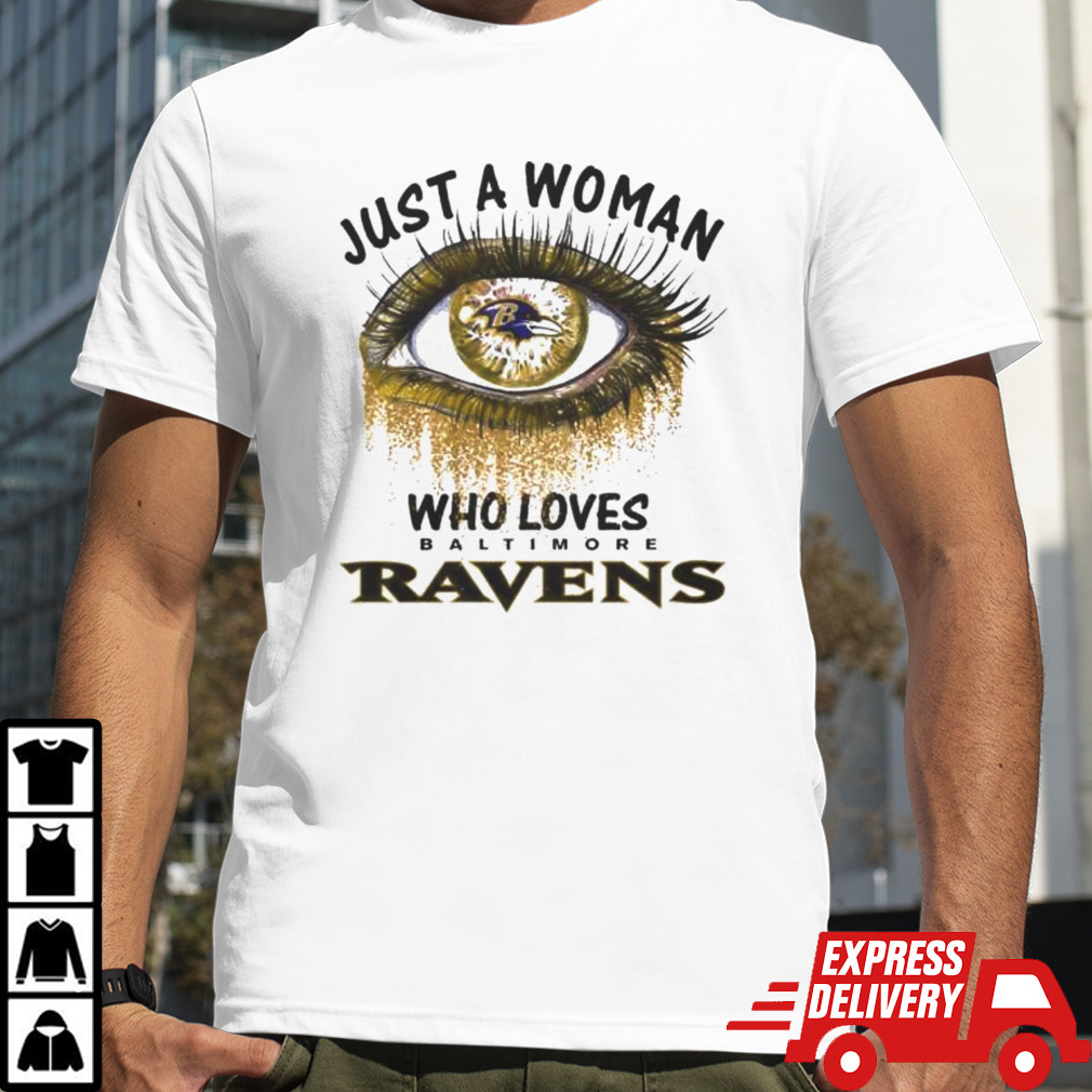 Just A Woman Who Loves Baltimore Ravens Eye Diamonds Shirt