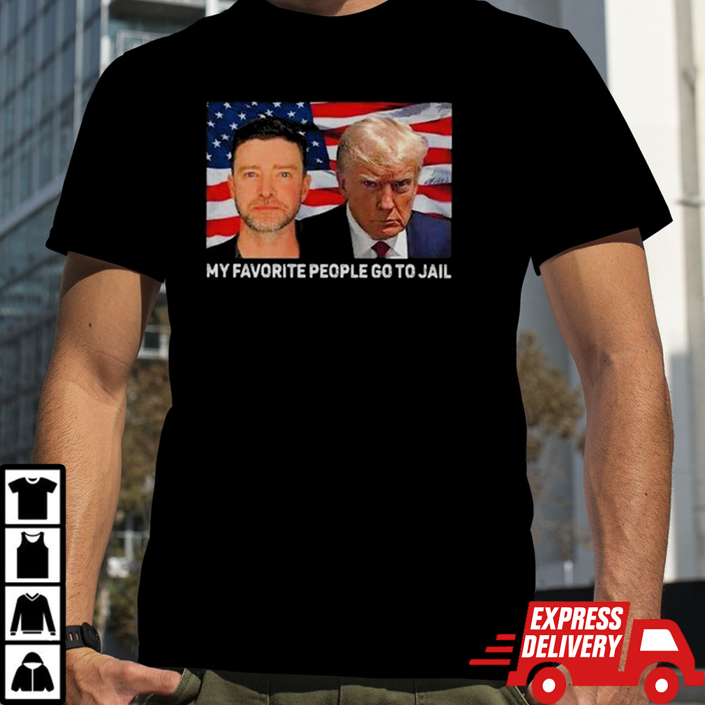 My Favorite People Go To Jail Justin Timberlake And Donald Trump Mugshot Shirt