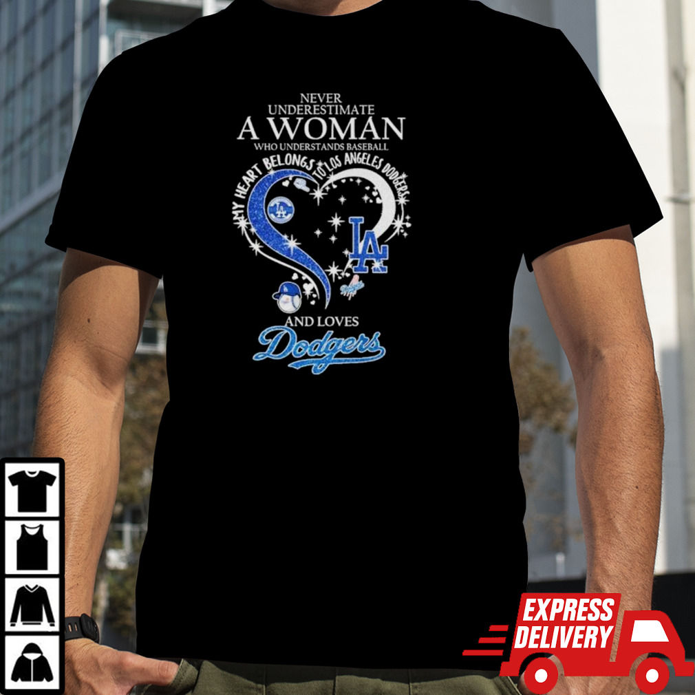 My Heart Belongs Never Underestimate A Woman Who Understands Baseball And Loves Los Angeles Dodgers shirt