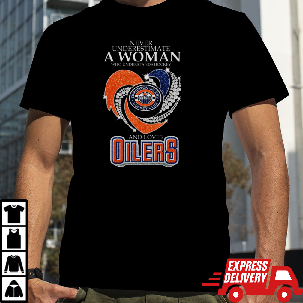 Never Underestimate A Woman Who Understands Hockey And Loves Edmonton Oilers 2024 Diamond Heart T-shirt