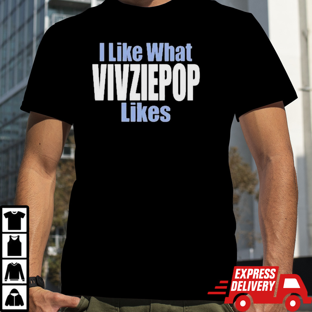 Normie I Like What Vivziepop Likes Shirt