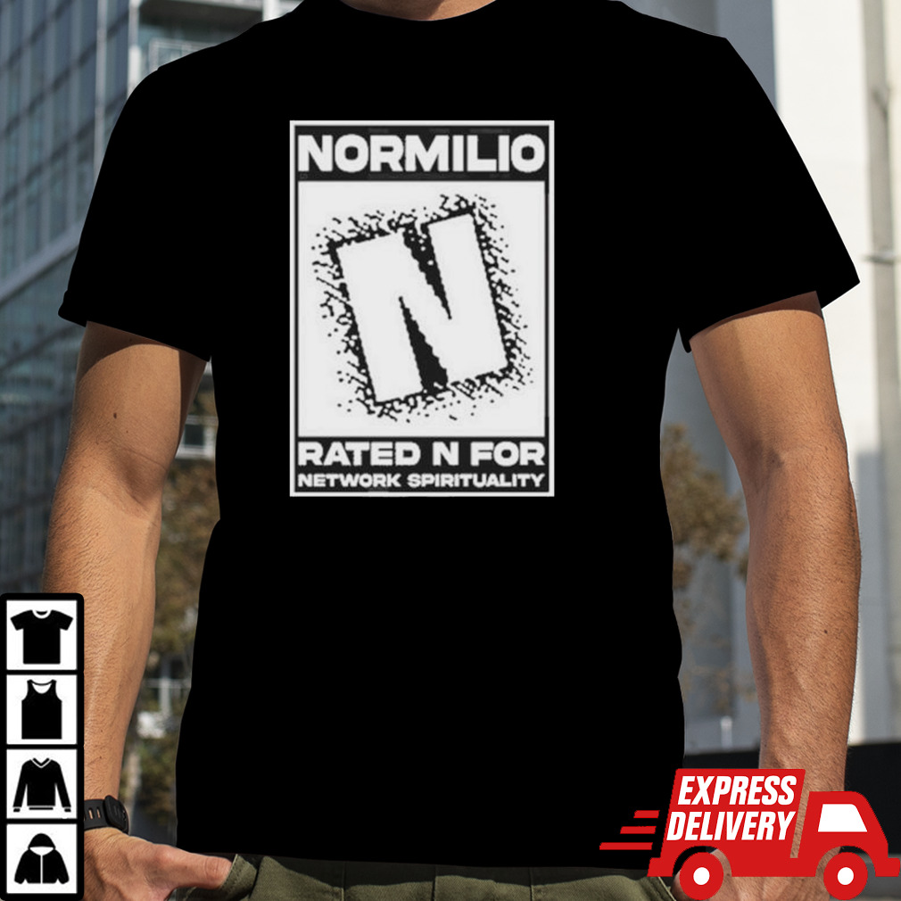 Normilio Rated N for network spirituality shirt