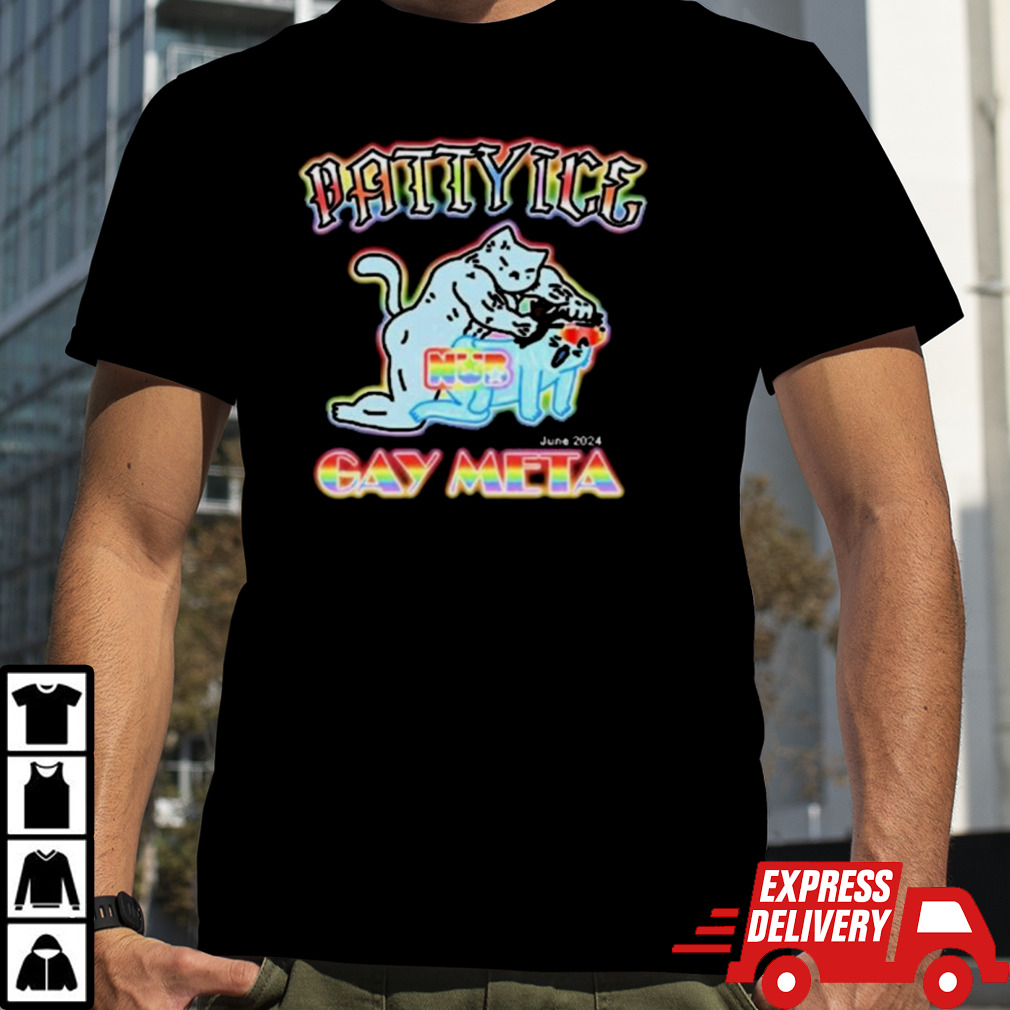 Nub PattyIce Gay Meta June 2024 Shirt