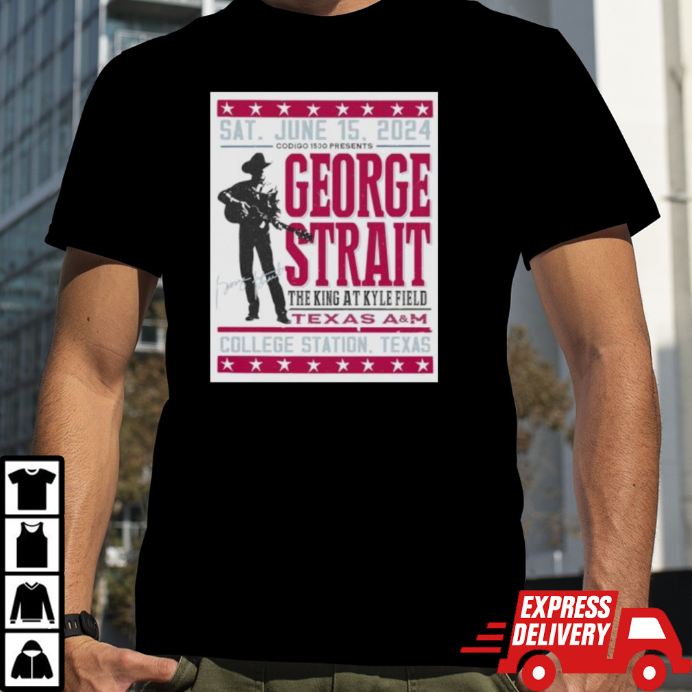 Official George Strait The King at Kyle Field Texas A&M June 15, 2024 Event Poster shirt