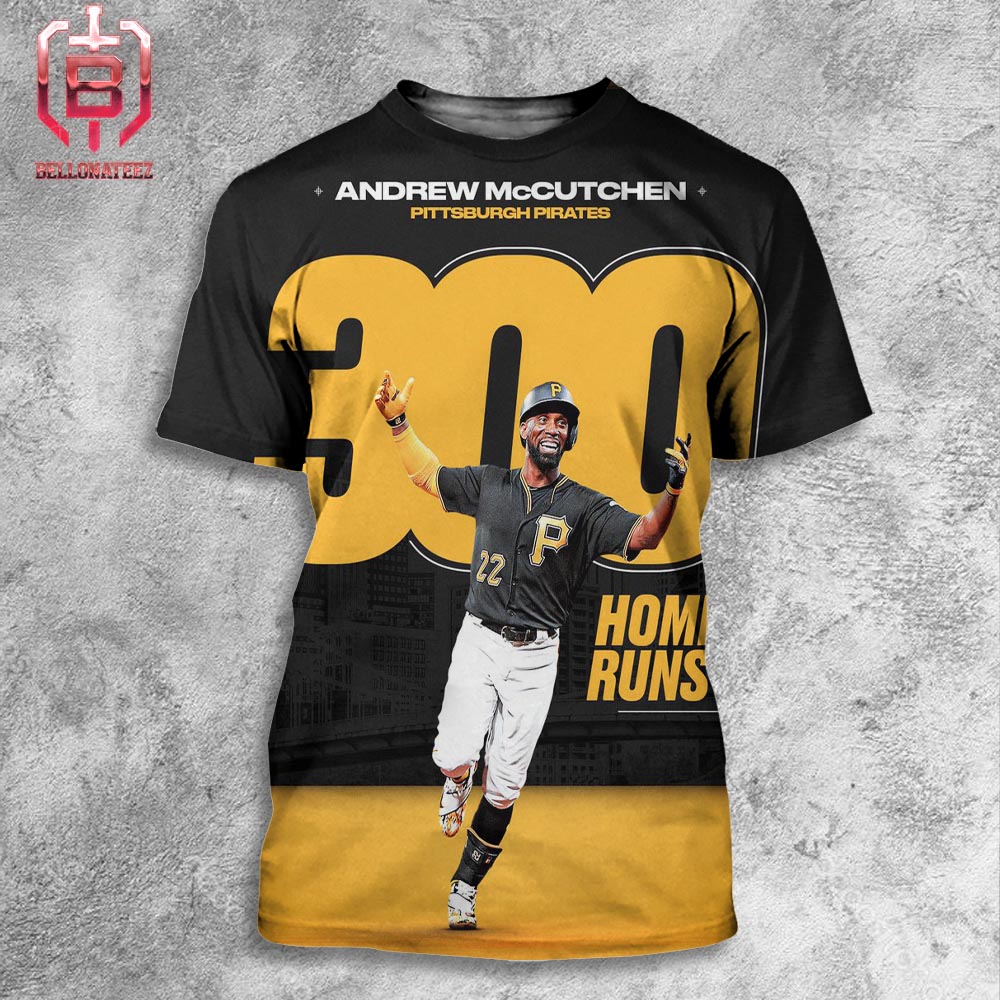 Andrew McCutchen Is Just The Fourth Player To Reach The 300 Home Runs All Over Print Shirt