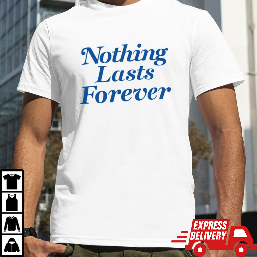 Andy Dutton Nothing Lasts Forever T-shirt