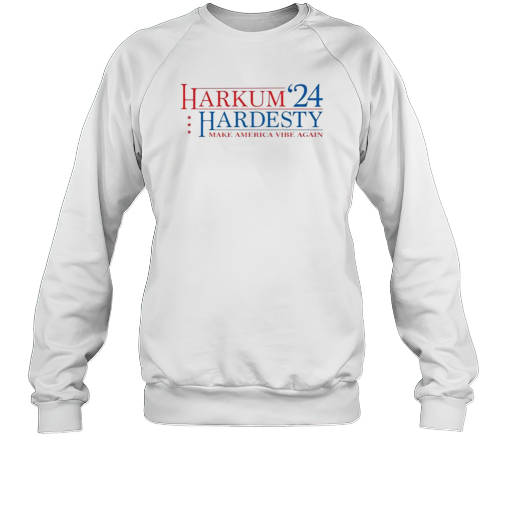 Harkum X Hardesty 24 Make America Vibe Again T-shirt