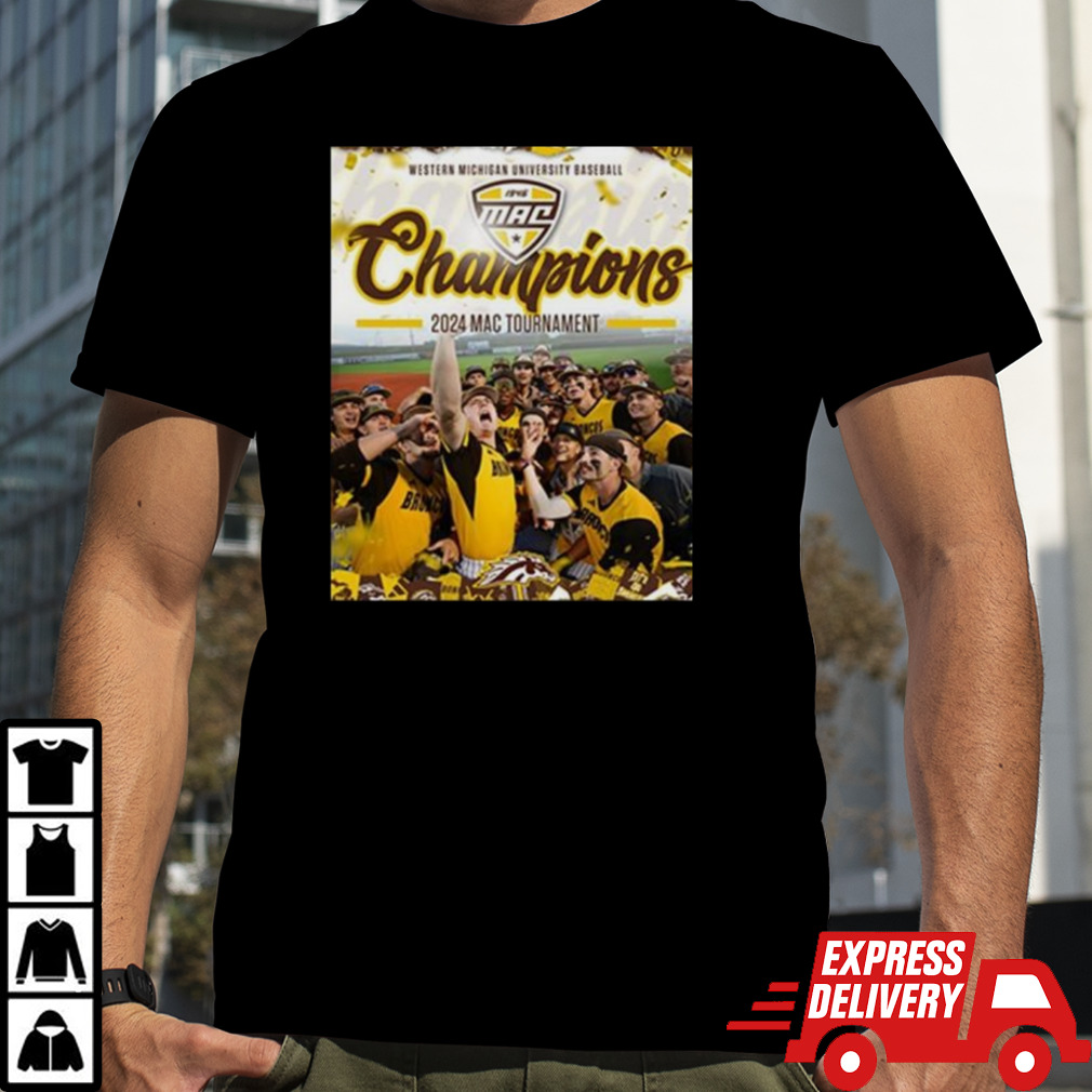 Official Western Michigan Broncos 2024 MAC Baseball Tournament Champions Shirt