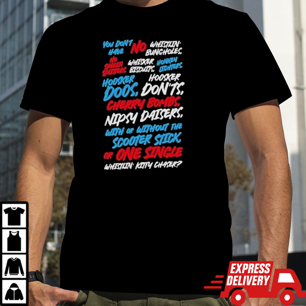 Ownin’ A Firework Stand You Don’t Have No Whistlin’ Bungholes Shirt