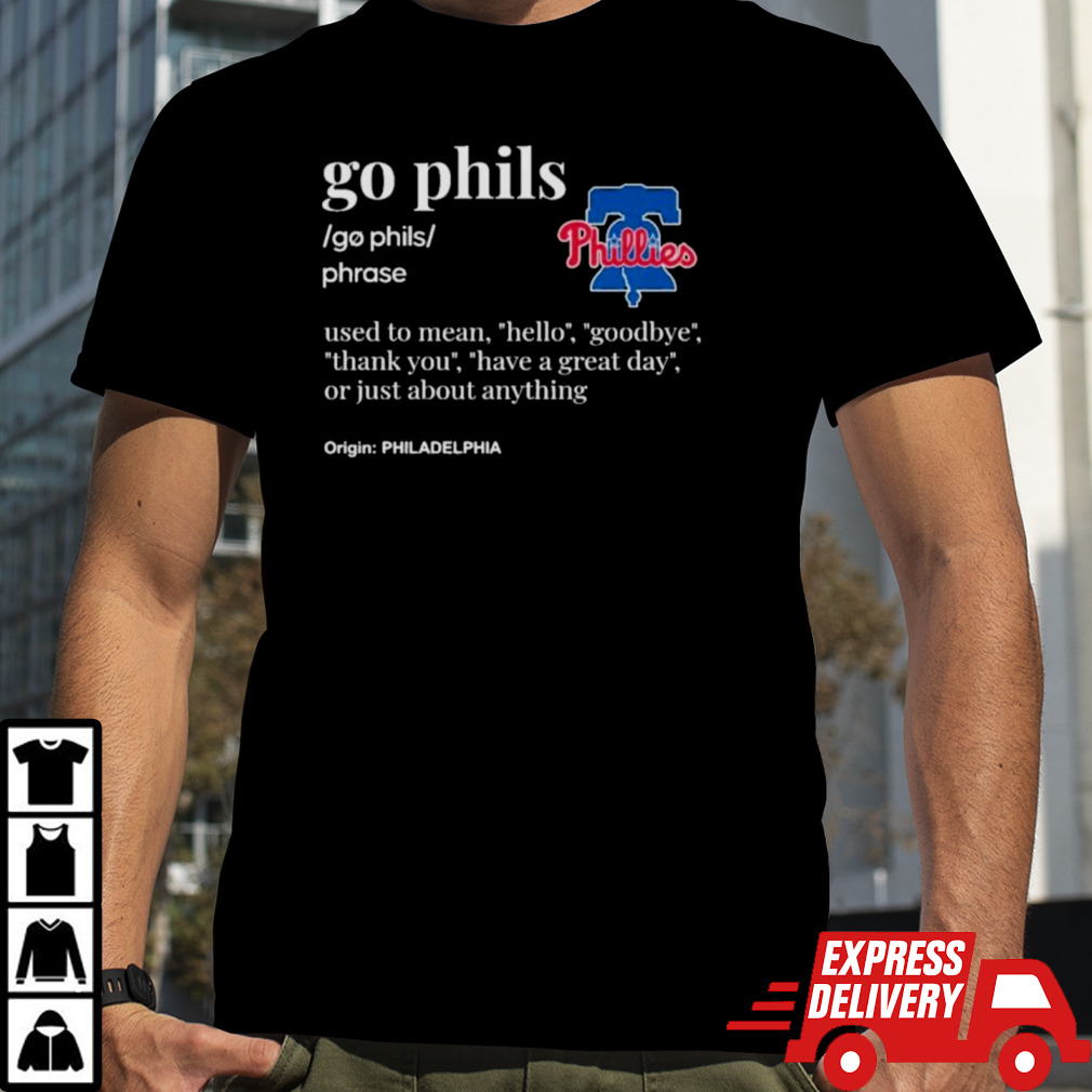 Philadelphia Phillies Go Phils Definition 2024 Shirt