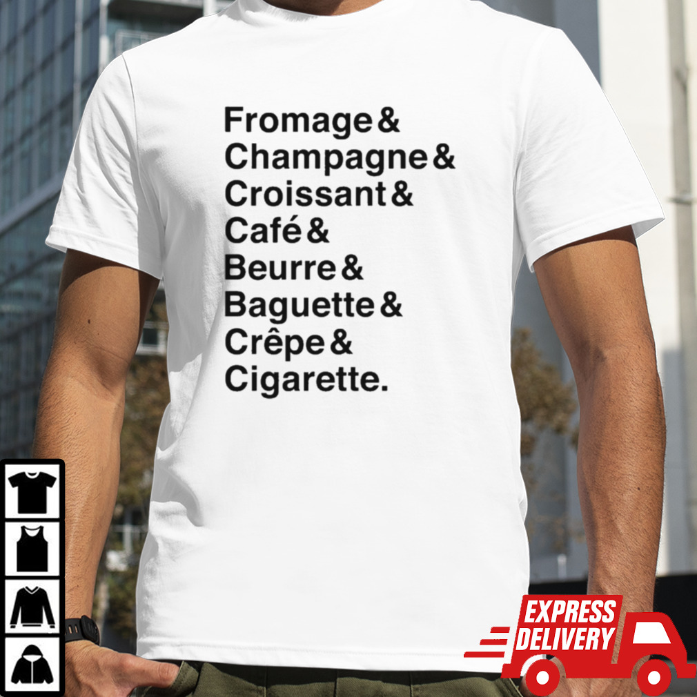 Fromage Champagne Croissant Caf Beurre Baguette Crpe Cigarette T-shirt