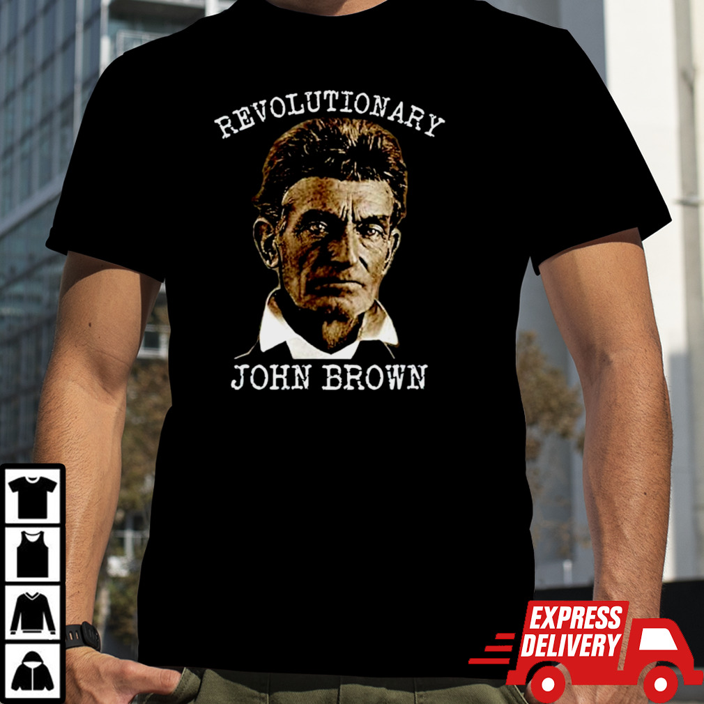 Revolutionary John Brown shirt