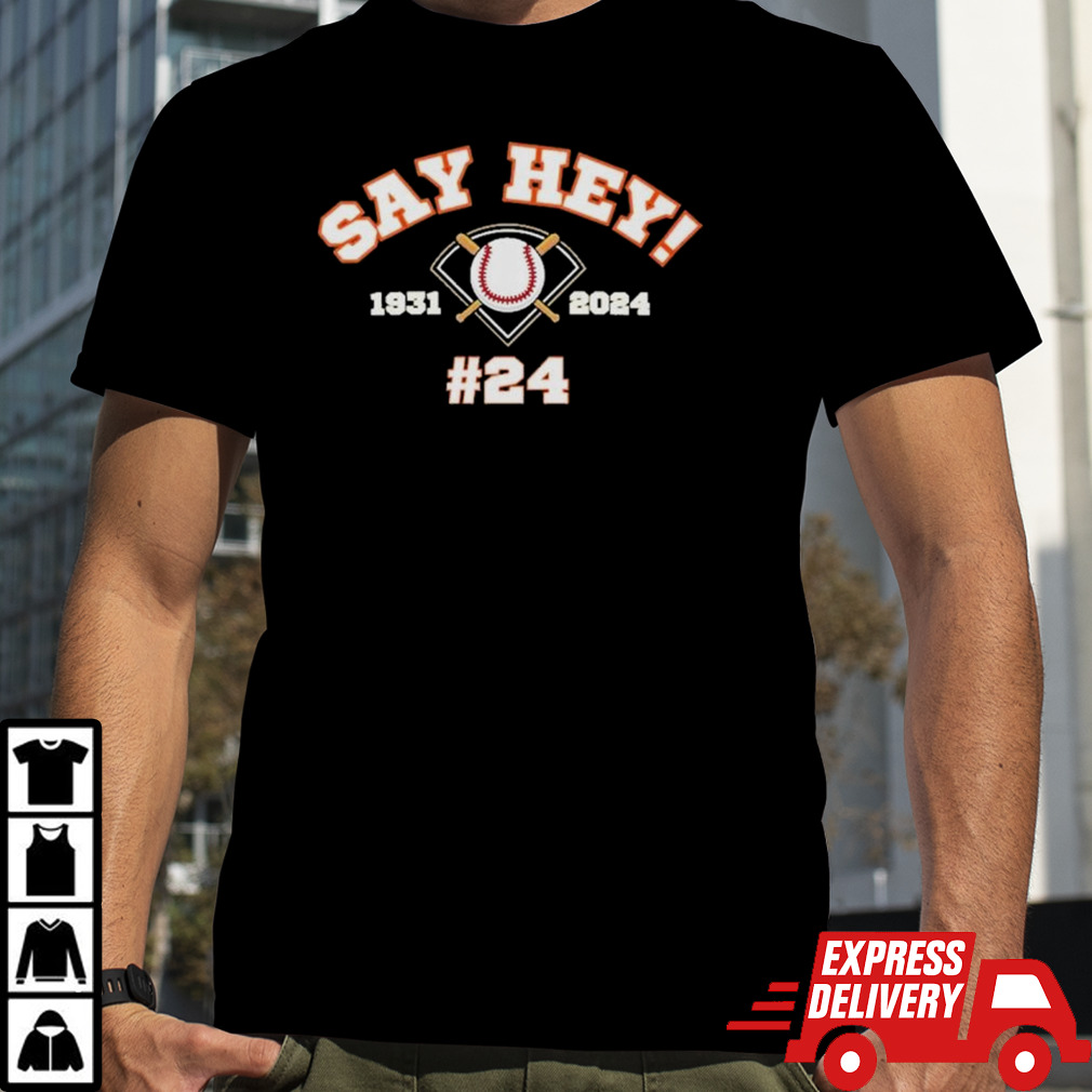 Rip Willie Mays 1931-2024 Say Hey #24 shirt