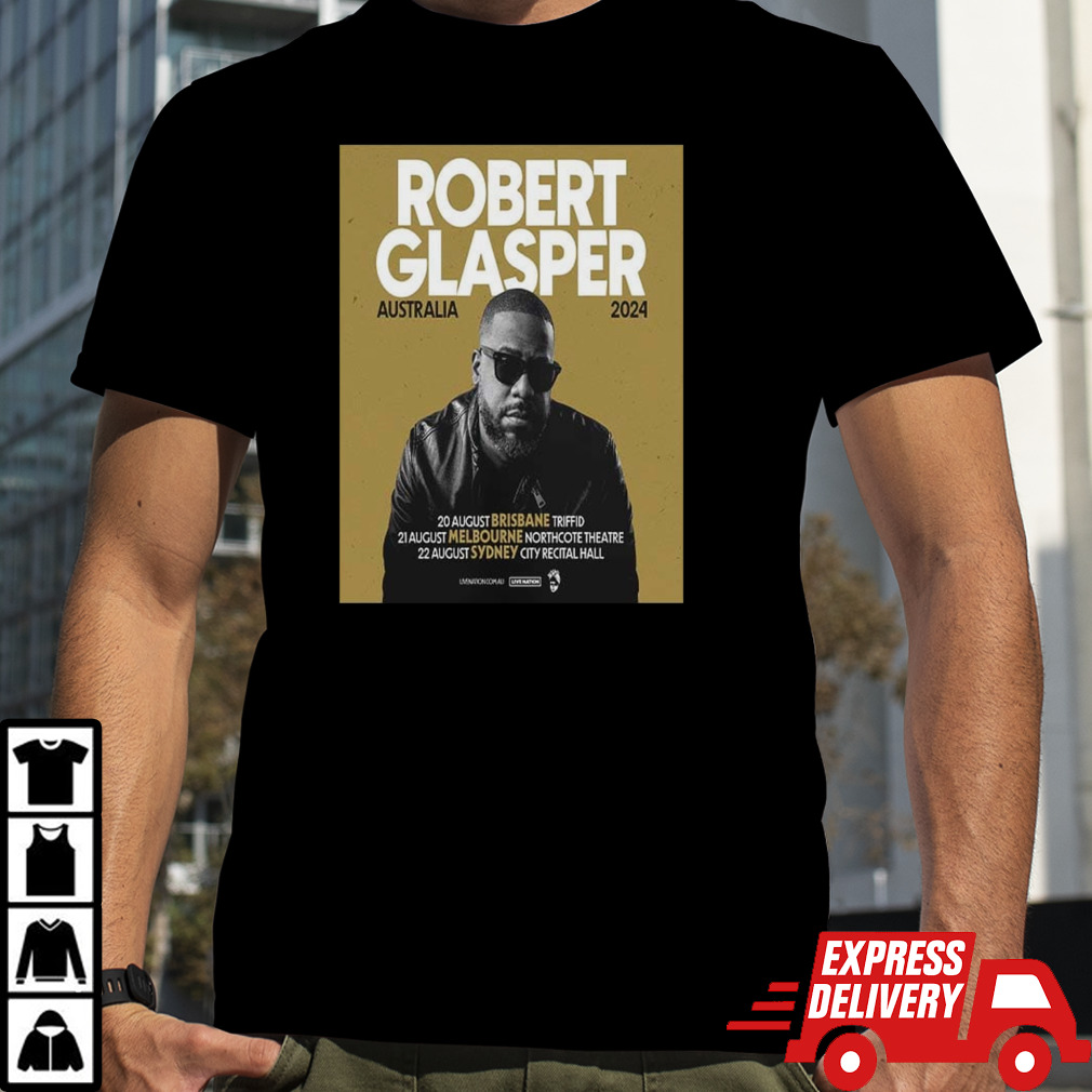 Robert Glasper Australia Tour 2024 Schedule List Date Starts On August shirt