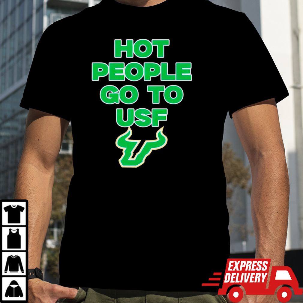 South Florida Bulls hot people go to USF shirt